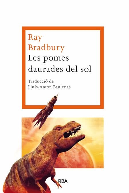 LES POMES DAURADES DEL SOL | 9788482646954 | BRADBURY , RAY | Llibreria Online de Vilafranca del Penedès | Comprar llibres en català