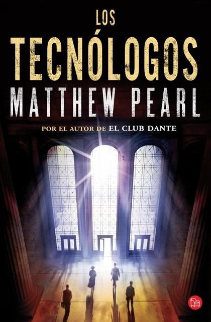 LOS TECNÓLOGOS (BOLSILLO) | 9788466328012 | PEARL, MATTHEW | Llibreria Online de Vilafranca del Penedès | Comprar llibres en català