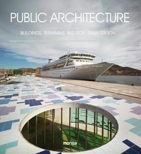 PUBLIC ARCHITECTURE | 9788415829652 | AA.VV. | Llibreria Online de Vilafranca del Penedès | Comprar llibres en català