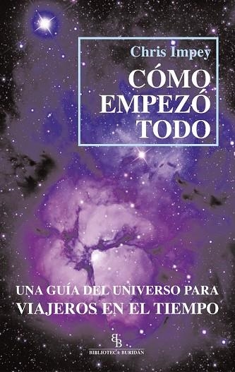 CÓMO EMPEZÓ TODO | 9788494209734 | IMPEY, CHRIS | Llibreria L'Odissea - Libreria Online de Vilafranca del Penedès - Comprar libros