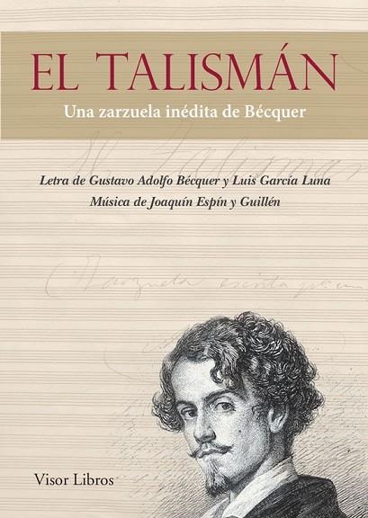 EL TALÍSMAN UNA ZARZUELA INÉDITA DE BÉCQUER | 9788498956931 | AA.VV. | Llibreria Online de Vilafranca del Penedès | Comprar llibres en català