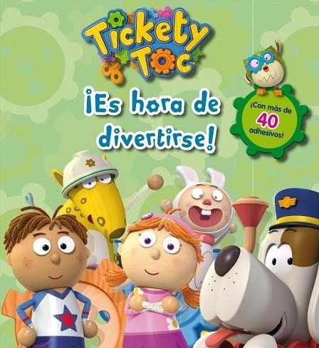 TICKETY TOC ES HORA DE DIVERTIRSE | 9788401906831 | AA. VV. | Llibreria Online de Vilafranca del Penedès | Comprar llibres en català