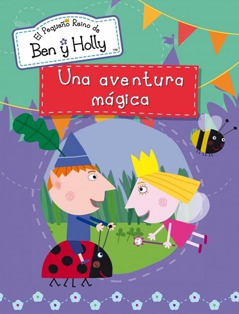 EL PEQUEÑO REINO DE BEN Y HOLLY UNA AVENTURA MÁGICA | 9788401906909 | AA. VV. | Llibreria Online de Vilafranca del Penedès | Comprar llibres en català