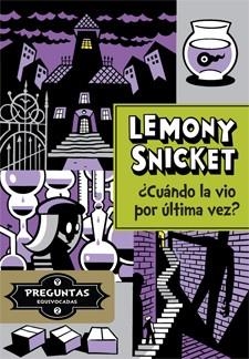 CUÁNDO LA VIO POR ÚLTIMA VEZ | 9788424651732 | SNICKET, LEMONY | Llibreria Online de Vilafranca del Penedès | Comprar llibres en català