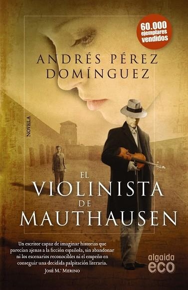 EL VIOLINISTA DE MAUTHAUSEN | 9788498779936 | PÉREZ DOMÍNGUEZ, ANDRÉS | Llibreria L'Odissea - Libreria Online de Vilafranca del Penedès - Comprar libros