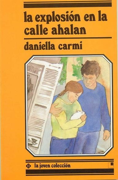 LA EXPLOSION EN LA CALLE AHALAN | 9788485334773 | DANIELLA CARMI | Llibreria Online de Vilafranca del Penedès | Comprar llibres en català