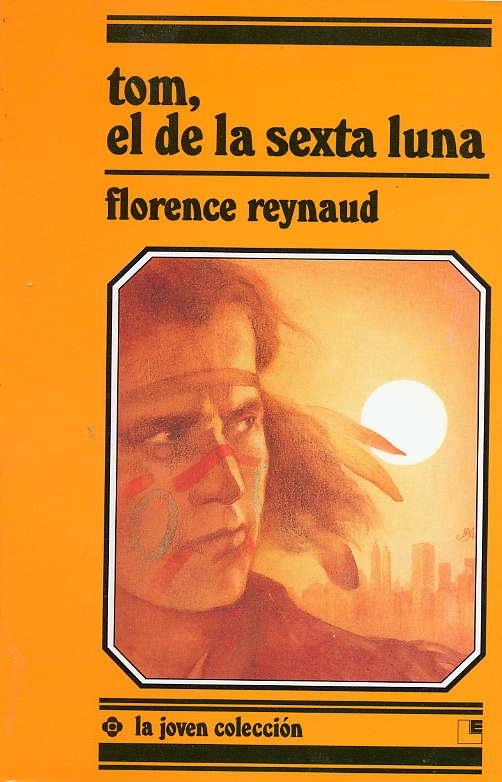 TOM, EL DE LA SEXTA LUNA | 9788485334780 | F.REYNAUD | Llibreria Online de Vilafranca del Penedès | Comprar llibres en català