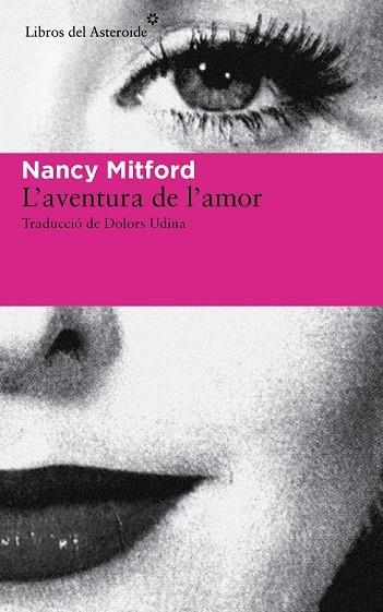 L'AVENTURA DE L'AMOR | 9788415625926 | MITFORD, NANCY | Llibreria Online de Vilafranca del Penedès | Comprar llibres en català