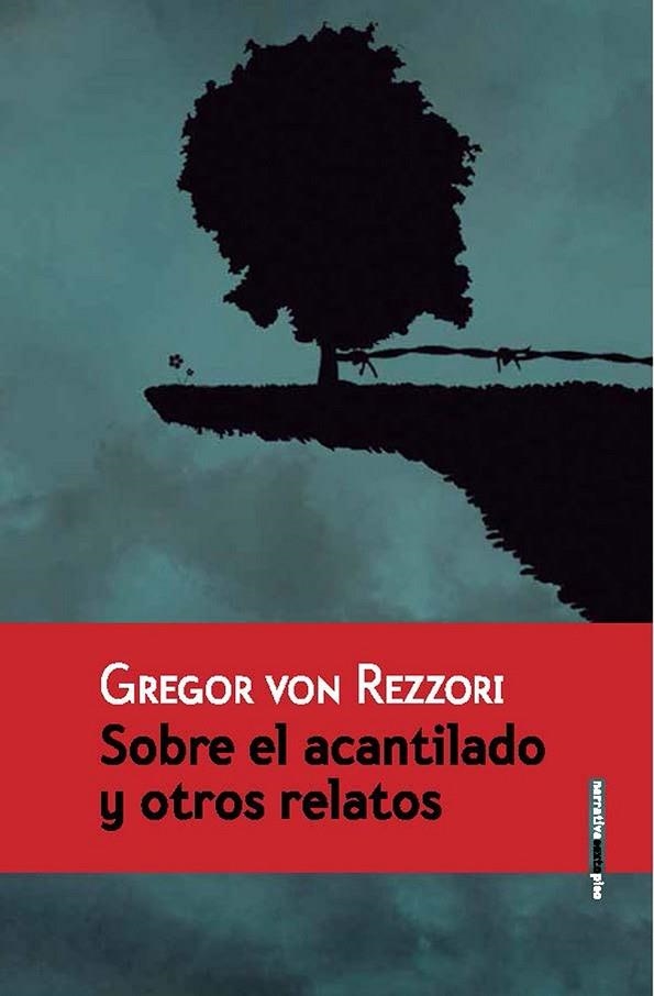 SOBRE EL ACANTILADO Y OTROS RELATOS | 9788415601685 | VON REZZORI, GREGOR | Llibreria L'Odissea - Libreria Online de Vilafranca del Penedès - Comprar libros