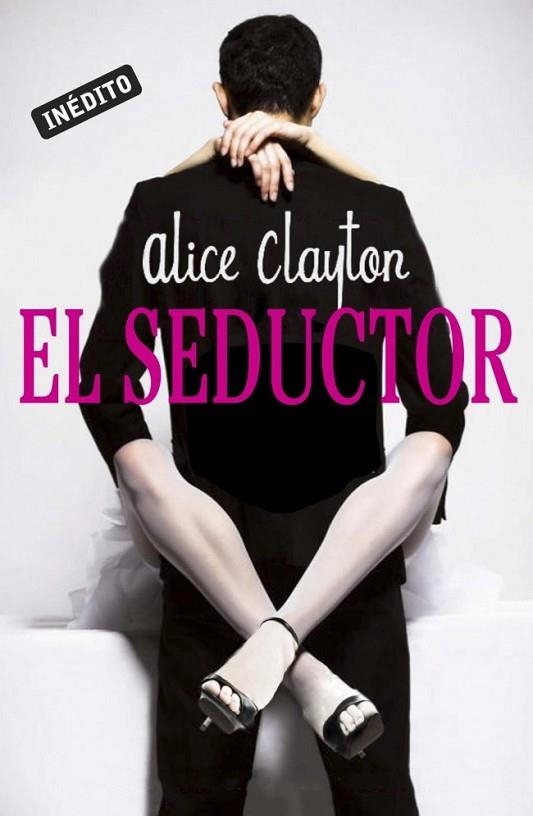 EL SEDUCTOR | 9788415962120 | CLAYTON, ALICE | Llibreria Online de Vilafranca del Penedès | Comprar llibres en català