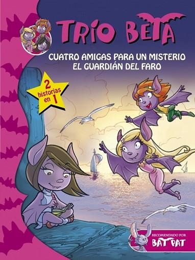 TRÍO BETA CUATRO AMIGAS PARA UN MISTERIO Y EL GUARDIÁN DEL FARO ( 2 EN 1 ) | 9788490431597 | PAVANELLO, ROBERTO | Llibreria Online de Vilafranca del Penedès | Comprar llibres en català