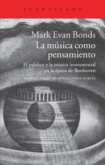 LA MÚSICA COMO PENSAMIENTO | 9788416011162 | BONDS, MARK EVAN | Llibreria Online de Vilafranca del Penedès | Comprar llibres en català