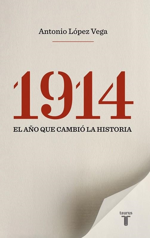 1914. EL AÑO QUE CAMBIÓ LA HISTORIA | 9788430609987 | LÓPEZ VEGA, ANTONIO | Llibreria Online de Vilafranca del Penedès | Comprar llibres en català