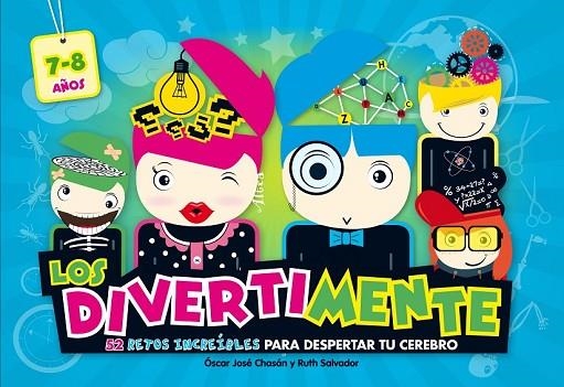 LOS DIVERTIMENTE (7/8 AÑOS). 52 RETOS INCREÍBLES PARA DESPERTAR TU CEREBRO | 9788437200880 | CHASAN, OSCAR JOSE/SALVADOR CHINCHILLA, RUTH | Llibreria Online de Vilafranca del Penedès | Comprar llibres en català