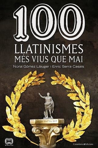 100 LLATINISMES | 9788490342299 | GÓMEZ, NÚRIA / SERRA, ENRIC | Llibreria L'Odissea - Libreria Online de Vilafranca del Penedès - Comprar libros