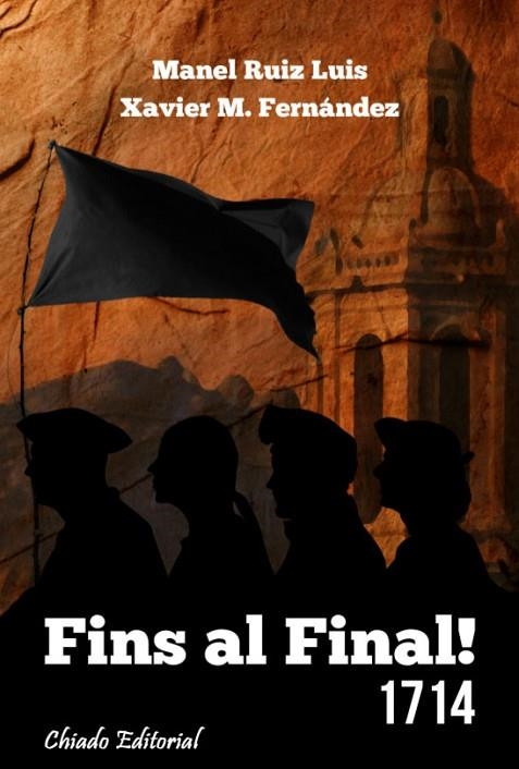 FINS AL FINAL 1714 | 9789895114399 | M. FERNÁNDEZ, XAVIER/RUIZ LUIS, MANEL | Llibreria Online de Vilafranca del Penedès | Comprar llibres en català