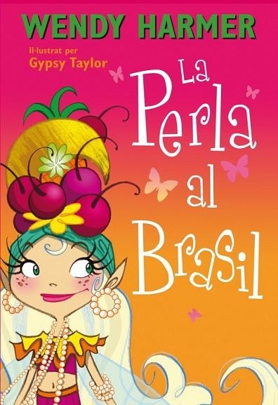 LA PERLA AL BRASIL ( LA PERLA NÚM16 ) | 9788448839079 | TAYLOR, GYPSY / HARMER, WENDY | Llibreria Online de Vilafranca del Penedès | Comprar llibres en català