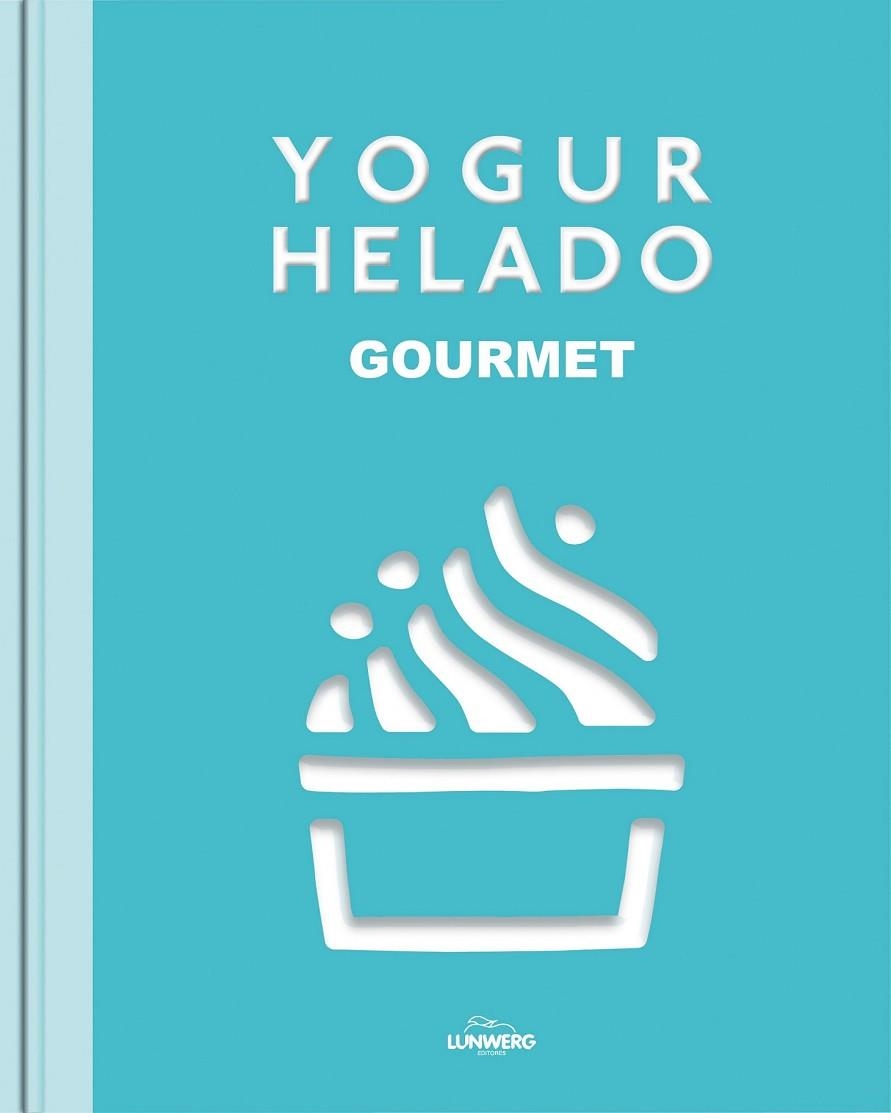 YOGUR HELADO | 9788415888703 | AA. VV. | Llibreria Online de Vilafranca del Penedès | Comprar llibres en català