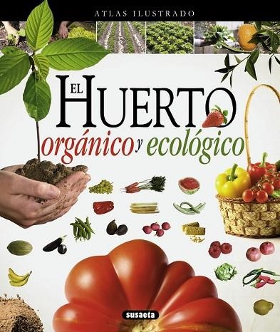 EL HUERTO ORGÁNICO Y ECOLÓGICO | 9788467733488 | AA. VV. | Llibreria L'Odissea - Libreria Online de Vilafranca del Penedès - Comprar libros