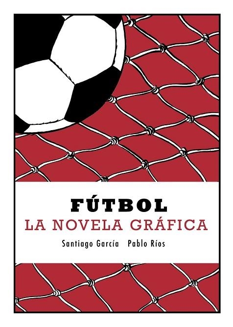 FÚTBOL | 9788415685623 | GARCÍA, SANTIAGO/RÍOS, PABLO | Llibreria Online de Vilafranca del Penedès | Comprar llibres en català