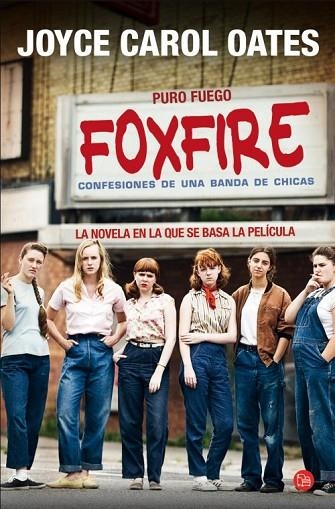 FOXFIRE ( PURO FUEGO ) CONFESIONES DE UNA BANDA DE CHICAS (BOLSILLO) | 9788466328524 | OATES, JOYCE CAROL | Llibreria Online de Vilafranca del Penedès | Comprar llibres en català