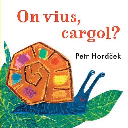 ON VIUS CARGOL | 9788426140784 | HORACEK, PETR | Llibreria Online de Vilafranca del Penedès | Comprar llibres en català