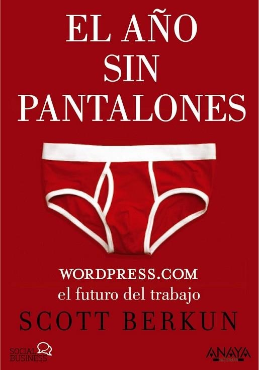 EL AÑO SIN PANTALONES | 9788441535855 | BERKUN, SCOTT | Llibreria Online de Vilafranca del Penedès | Comprar llibres en català