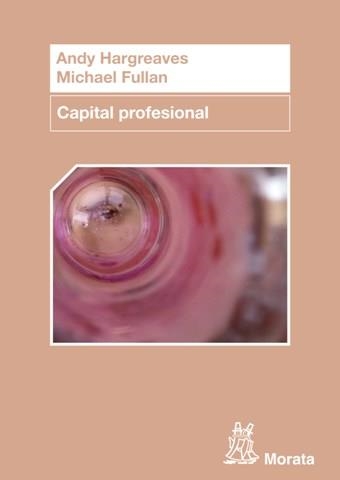 CAPITAL PROFESIONAL | 9788471127259 | HARGREAVES, ANDY / FULLAN, MICHAEL | Llibreria Online de Vilafranca del Penedès | Comprar llibres en català