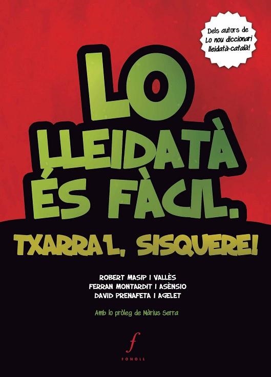 LO LLEIDATÀ ÉS FÀCIL. TXARRA'L, SISQUERE! | 9788494111983 | MASSIP I VALLÈS, ROBERT / MONTARDIT I ASÈNSIO, FERRAN / PRENAFETA I AGELET, DAVID | Llibreria Online de Vilafranca del Penedès | Comprar llibres en català