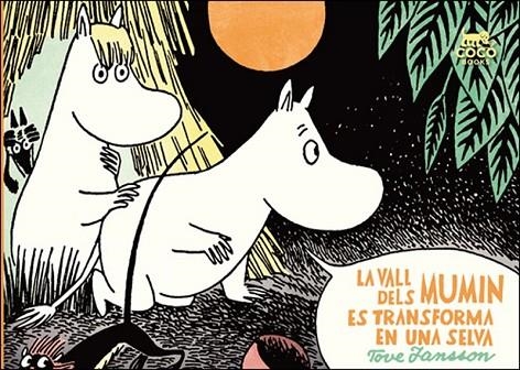 LA VALL DELS MUMIN ES TRANSFORMA EN UNA SELVA | 9788494165283 | JANSSON, TOVE | Llibreria Online de Vilafranca del Penedès | Comprar llibres en català