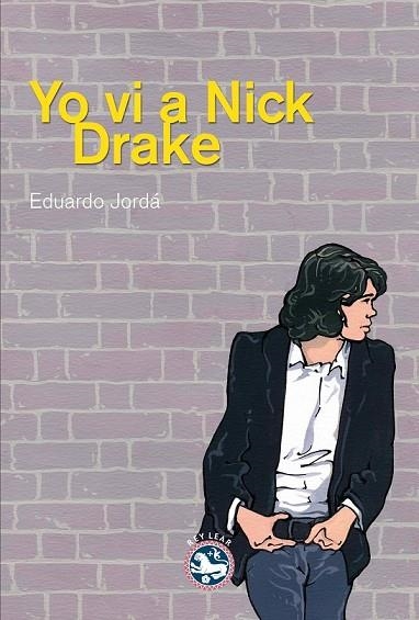 YO VI A NICK DRAKE | 9788494159466 | JORDÁ, EDUARDO | Llibreria Online de Vilafranca del Penedès | Comprar llibres en català