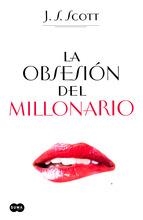 LA OBSESIÓN DEL MILLONARIO | 9788483656631 | SCOTT, J. S. | Llibreria Online de Vilafranca del Penedès | Comprar llibres en català