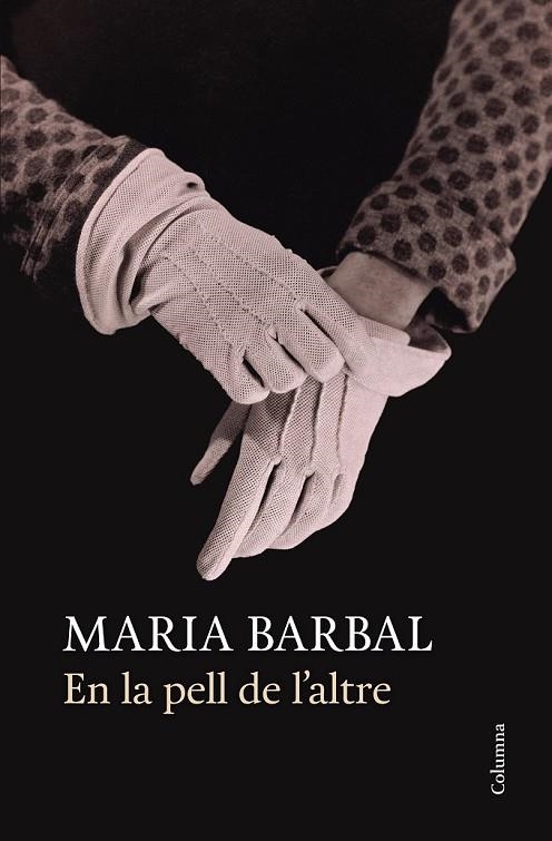 EN LA PELL DE L'ALTRE | 9788466418812 | BARBAL, MARIA | Llibreria Online de Vilafranca del Penedès | Comprar llibres en català