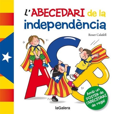 L'ABECEDARI DE LA INDEPENDÈNCIA | 9788424653378 | CALAFELL, ROSER | Llibreria L'Odissea - Libreria Online de Vilafranca del Penedès - Comprar libros