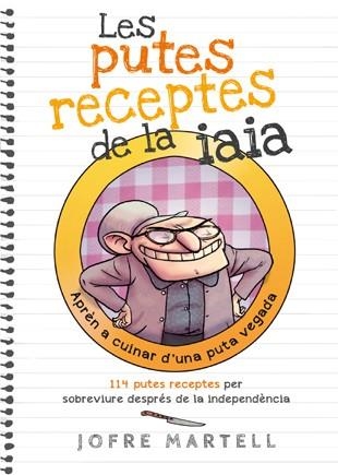 LES PUTES RECEPTES DE LA IAIA | 9788494261701 | MARTELL, JOFRE | Llibreria L'Odissea - Libreria Online de Vilafranca del Penedès - Comprar libros