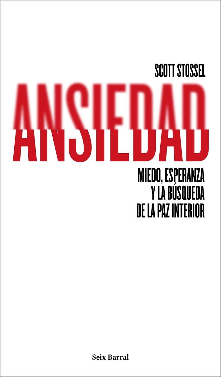 ANSIEDAD | 9788432222948 | STOSSEL, SCOTT  | Llibreria Online de Vilafranca del Penedès | Comprar llibres en català