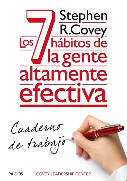 LOS 7 HÁBITOS DE LA GENTE ALTAMENTE EFECTIVA. CUADERNO DE TRABAJO | 9788449330490 | COVEY, STEPHEN R.  | Llibreria Online de Vilafranca del Penedès | Comprar llibres en català