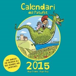 CALENDARI DEL PATUFET I LES TRADICIONS CATALANES 2015 | 9788490342565 | HUGO, PRADES | Llibreria Online de Vilafranca del Penedès | Comprar llibres en català