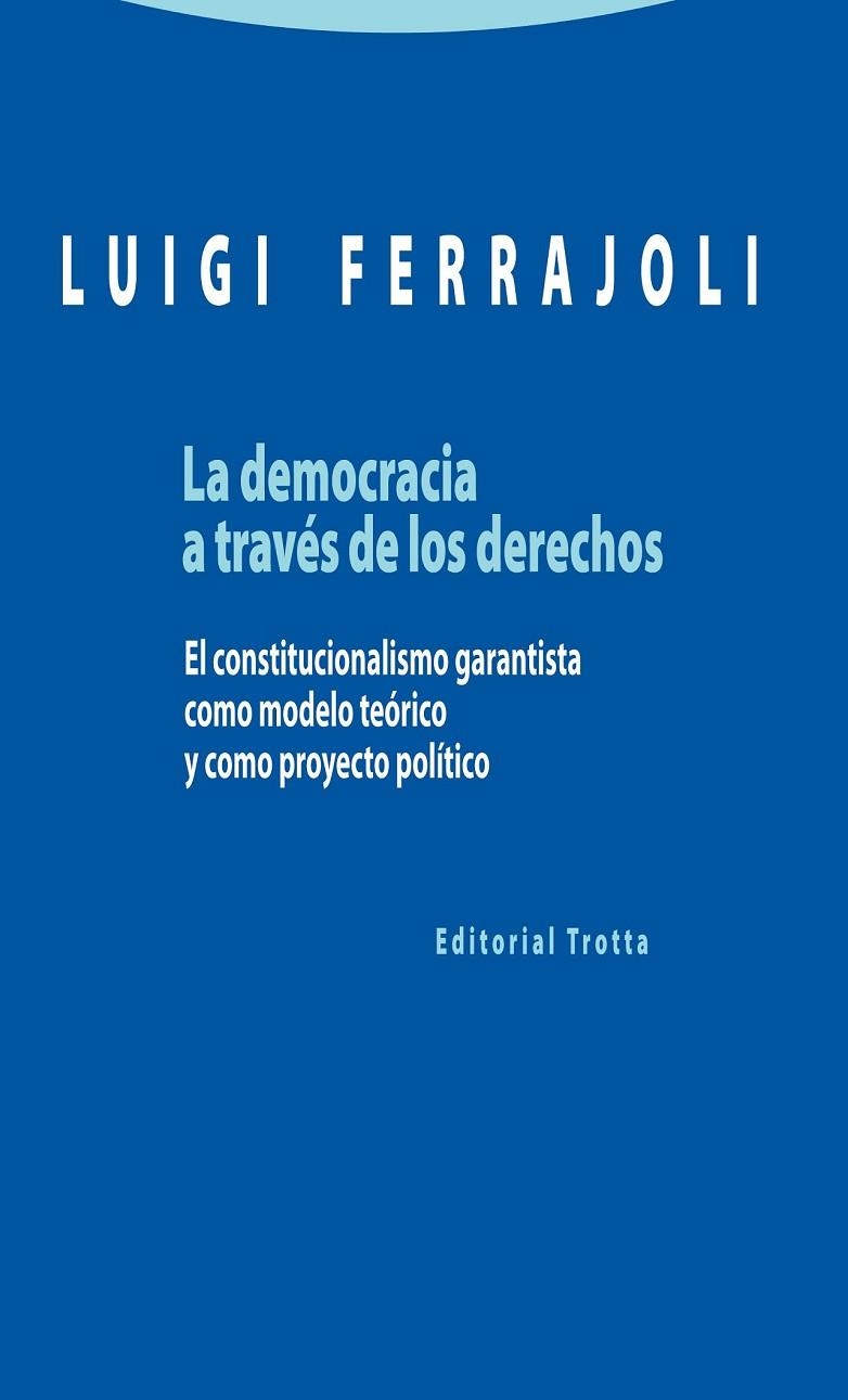 LA DEMOCRACIA A TRAVÉS DE LOS DERECHOS | 9788498795363 | FERRAJOLI, LUIGI | Llibreria Online de Vilafranca del Penedès | Comprar llibres en català