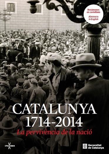 CATALUNYA 1714 - 2014 LA PERVIVÈNCIA DE LA NACIÓ | 9788415642978 | CREUS I ESTEVE, JORDI/ESTRADA I RIUS, ALBERT | Llibreria Online de Vilafranca del Penedès | Comprar llibres en català