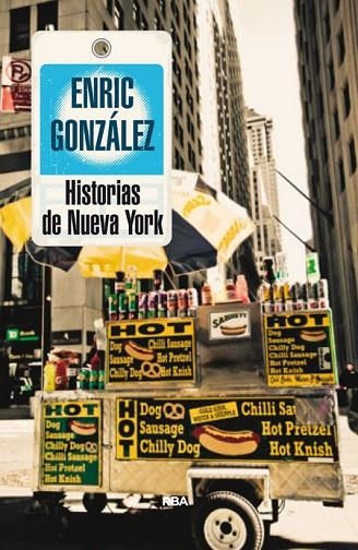 HISTORIAS DE NUEVA YORK | 9788490563786 | GONZALEZ, ENRIC | Llibreria Online de Vilafranca del Penedès | Comprar llibres en català