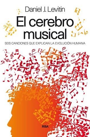 EL CEREBRO MUSICAL | 9788490563021 | LEVITIN , DANIEL J. | Llibreria Online de Vilafranca del Penedès | Comprar llibres en català