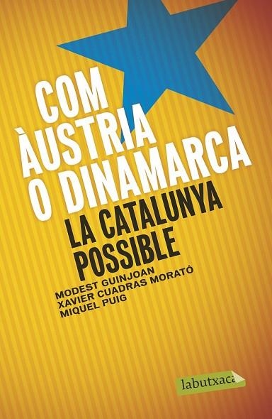 COM ÀUSTRIA O DINAMARCA | 9788499309019 | GUINJOAN, MODEST / CUADRAS, XAVIER / PUIG, MIQUEL | Llibreria Online de Vilafranca del Penedès | Comprar llibres en català