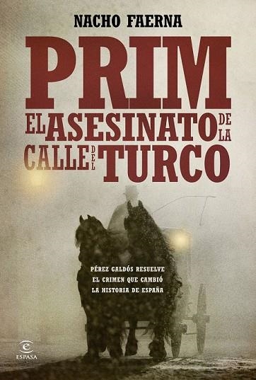 PRIM EL ASESINATO DE LA CALLE DEL TURCO | 9788467041873 | FAERNA, NACHO | Llibreria Online de Vilafranca del Penedès | Comprar llibres en català