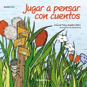 JUGAR A PENSAR CON CUENTOS (CUENTO 4-5 AÑOS) | 9788499213750 | DE PUIG, IRENE/SÁTIRO, ANGÉLICA | Llibreria Online de Vilafranca del Penedès | Comprar llibres en català