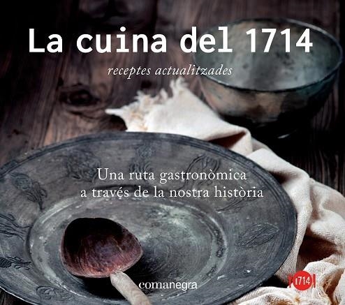 LA CUINA DEL 1714 | 9788416033256 | AA. VV. | Llibreria Online de Vilafranca del Penedès | Comprar llibres en català