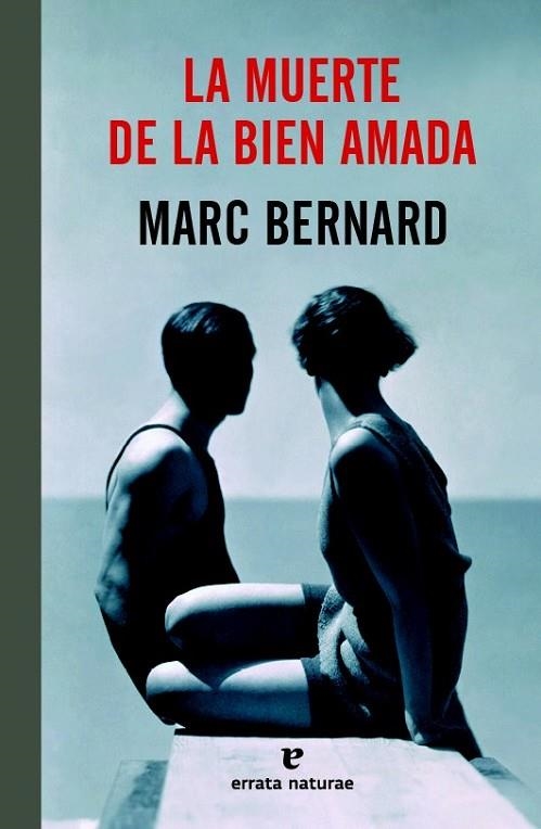 LA MUERTE DE LA BIEN AMADA | 9788415217763 | BERNARD, MARC | Llibreria L'Odissea - Libreria Online de Vilafranca del Penedès - Comprar libros