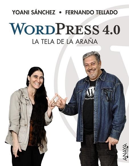 WORDPRESS 4.0. LA TELA DE LA ARAÑA | 9788441535473 | SÁNCHEZ, YOANI/TELLADO, FERNANDO | Llibreria Online de Vilafranca del Penedès | Comprar llibres en català