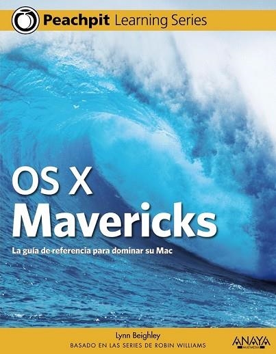 OS X MAVERICKS | 9788441535831 | BEIGHLEY, LYNN | Llibreria Online de Vilafranca del Penedès | Comprar llibres en català