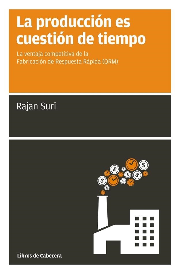 LA PRODUCCIÓN ES CUESTIÓN DE TIEMPO | 9788494140679 | SURI, RAJAN | Llibreria Online de Vilafranca del Penedès | Comprar llibres en català